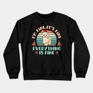 I'm fine.It's fine. Everything is fine.Merry Christmas  funny lama and Сhristmas garland Crewneck Sweatshirt